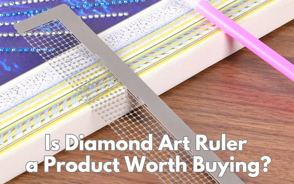 Is Diamond Art Ruler a Product Worth Buying? – ARTDOT